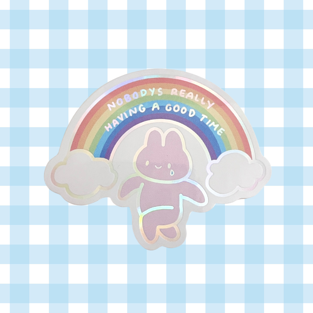 Nobody's Really Having A Good Time Holo Vinyl Sticker