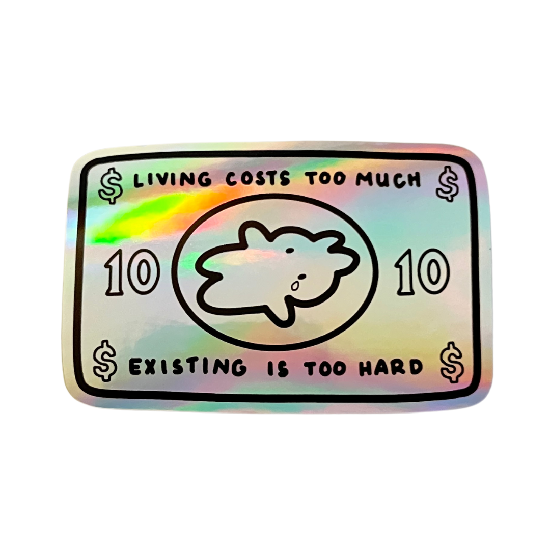 Existing Is Too Hard Holo Vinyl Sticker